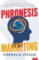 (P) EDITURA CUANTIC lanseaza PHRONESIS MARKETING, de Corneliu Vilsan - prima carte de marketing strategic scrisa de un autor roman!