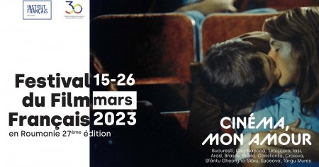 Incepe <span style='background:#EDF514'>FESTIVALUL</span> Filmului Francez: peste 110 proiectii de filme in 13 orase din tara
