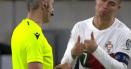 <span style='background:#EDF514'>CRISTIANO</span> Ronaldo a incercat sa il pacaleasca pe Radu Petrescu, apoi i-a ras in fata arbitrului roman