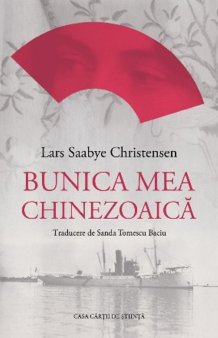 O carte pe zi: Bunica mea chinezoaica de Lars Saabye Christensen