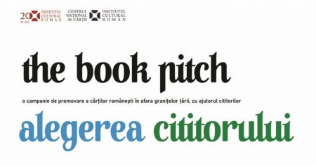 Campanie inedita de promovare a cartilor romanesti lansata de ICR: THE BOOK PITCH. ALEGEREA CITITORULUI
