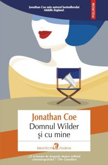 O carte pe zi: Domnul Wilder si cu mine, de Jonathan Coe