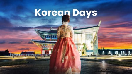 7 zile incarcate de bogatia artei, culturii si gastronomiei sud-coreene