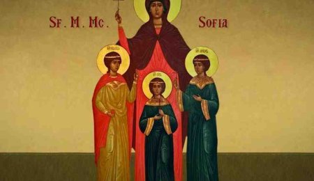 Sfanta Mucenita Sofia si fiicele sale, praznuite pe 17 septembrie