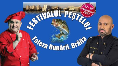 Chef Horia Varlan si Chef Catalin Scarlatescu, vedete <span style='background:#EDF514'>CULINARE</span> la Festivalul Pestelui de pe Faleza Dunarii