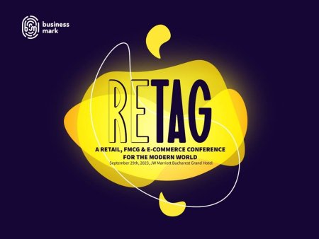 Business Mark organizeaza 'reTAG - a retail, <span style='background:#EDF514'>FMCG</span>  and  e-commerce conference for the modern world'