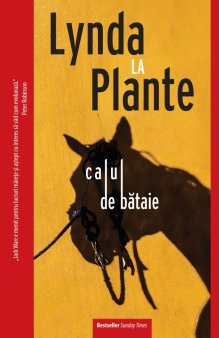 O carte pe zi: Calul de bataie de Lynda La Plante