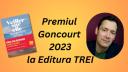 Premiul Goncourt pe anul 2023, in curs de traducere in colectia Fiction Connection a Editurii Trei