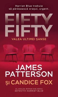 O carte pe zi: Fifty-fifty. Valea ultimei sanse de James Patterson si Candice Fox