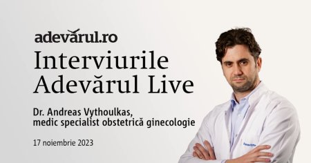 De ce au romanii probleme complexe de infertilitate, cu Dr. Andreas Vythoulkas, medic specialist obstetrica ginecologie
