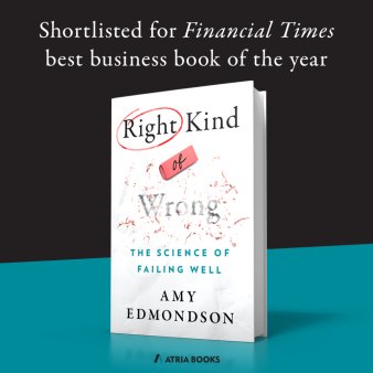 Ce sa cititi saptamana aceasta: Amy Edmondson a castigat premiul Financial Times si Schroders Business Book of the Year Award pentru cartea Right <span style='background:#EDF514'>KIND</span> of Wrong, despre cum sa inveti din esecuri si sa iti asumi riscuri mai bune