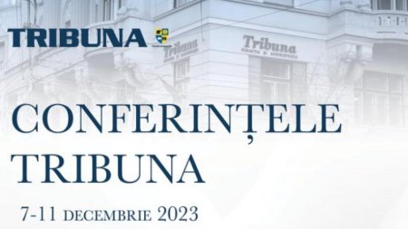 Conferintele revistei Tribuna, 7  - 11 decembrie 2023