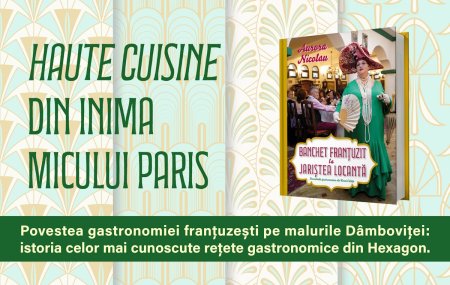 Haute cuisine din inima Micului Paris