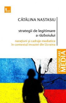 O carte pe zi: Strategii de legitimare a razboiului de Catalina Nastasiu