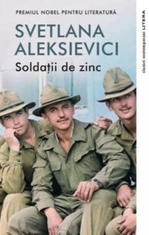 O carte pe zi : Soldatii de <span style='background:#EDF514'>ZINC</span> de Svetlana Aleksievici