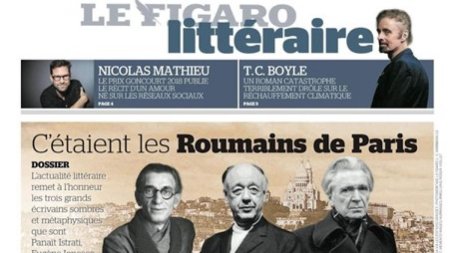Emil Cioran, Eugène Ionesco si Panait Istrati, pe prima pagina a publicatiei <span style='background:#EDF514'>LE FIGARO</span> Littéraire