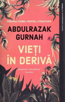 O carte pe zi: Vieti in deriva de Abdulrazak Gurnah
