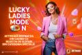 LUCKY LADIES MODE ON! Un nou show marca Betano cu femei, despre femei, pentru femei