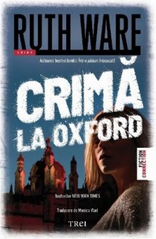O carte pe zi: Crima la Oxford, de Ruth Ware