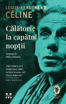 <span style='background:#EDF514'>O CARTE PE ZI</span>: Calatorie la capatul noptii, de Louis Ferdinand Céline