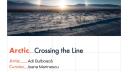 Adi Bulboaca - Arctic. Crossing the Line <span style='background:#EDF514'>EXPOZITIE</span> temporara