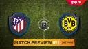 Match P<span style='background:#EDF514'>REVIEW</span> Atletico Madrid - Borussia Dortmund » Turul 