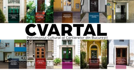 Lansare de carte si film documentar: CVARTAL - <span style='background:#EDF514'>PATRIMONIU</span>l cultural al cartierelor bucurestene