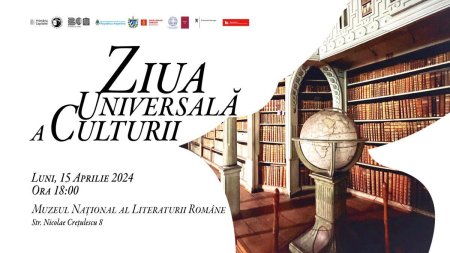 Muzeul National al Literaturii Romane, alaturi de Ambasadele Argentinei, Cubei, Danemarcei, Greciei, Mexicului, Norvegiei si Institutul Liszt, serbeaza in premiera Ziua <span style='background:#EDF514'>UNIVERSAL</span>a a Culturii