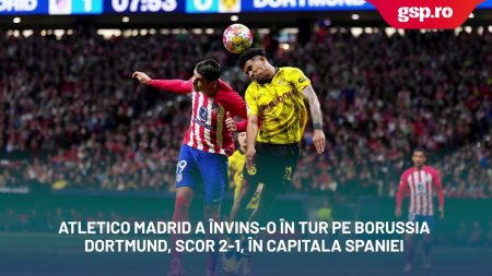 Match Preview Borussia <span style='background:#EDF514'>DORTMUND</span> - Atletico Madrid » Returul sferturilor din Liga Campionilor