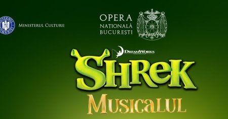 Shrek, capcaunul ajunge la <span style='background:#EDF514'>OPERA NATIONALA</span> Bucuresti, intr-un nou muzical, o productie de succes