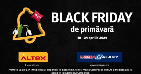 Altex da startul campaniei <span style='background:#EDF514'>BLACK</span> Friday de primavara