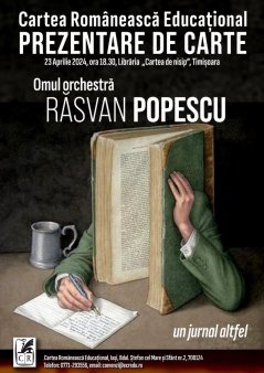 <span style='background:#EDF514'>RASVAN</span> Popescu lanseaza volumul Omul orchestra. Un jurnal altfel la Timisoara