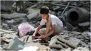 Zeci de mii de copii morti, raniti si infometati, in Fasia Gaza