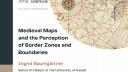 Medieval Maps and the Perception of Border Zones and Boun<span style='background:#EDF514'>DARIE</span>s. Conferinta la Muzeul Hartilor