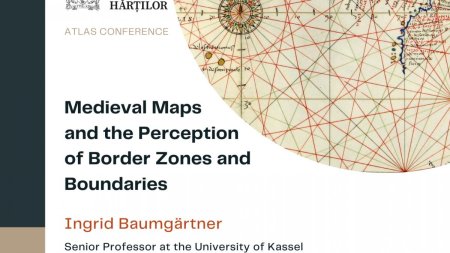 Medieval Maps and the Perception of Border Zones and Boundaries. Conferinta la Muzeul <span style='background:#EDF514'>HARTI</span>lor