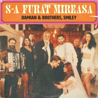 Damian Draghici si Smiley lanseaza S-a <span style='background:#EDF514'>FURAT</span> mireasa, noul hit al nuntilor romanesti