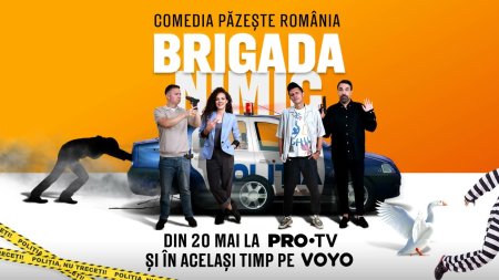 <span style='background:#EDF514'>COMEDIA</span> pazeste Romania!
Brigada Nimic - un nou serial, din 20 mai, la PRO TV si pe VOYO