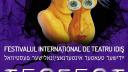 Festivalul International de Teatru Idis TES FEST - editia a IX-a